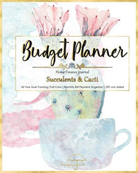 Budget Planner | Home Finance Journal: Succulent & Cacti Designs | DIY Monthly Bill Payment Organizer | Goal Tracking (Full Color interior) non-Dated (lovemyhappyvibes planners)