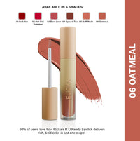 FLiCKA R U Ready 06 Oatmeal - Soft Beige Liquid Lipstick for a Smooth, Natural Look | Long-Lasting & Transfer-Proof Formula | 5ml | Lightweight, Non-Cakey, Hydrating