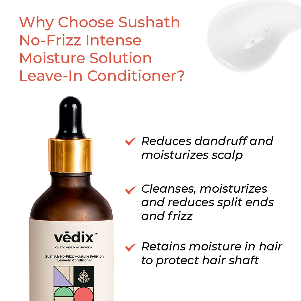 Vedix Sushath No-Frizz Intense Moisture Solution Leave In Conditioner for Chemically Treated & Coloured Hair, Customized Ayurvedic Hair Serum With Castor + Shea Butter + Olive - 50ml