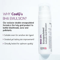 Cos-IQ BHA-2% Encapsulated Salicylic Acid Emulsion Face Serum for Sensitive Skin | Face Exfoliator for Blackheads, Whiteheads, Acne & Open Pores | Reduces Breakouts | For Women & Men | 30ml