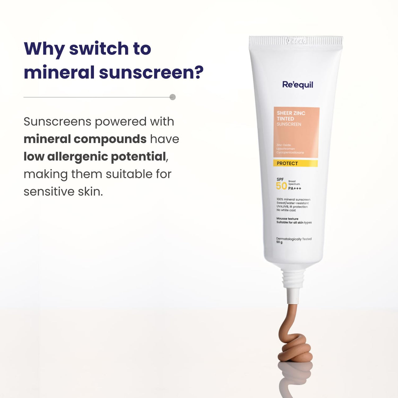 RE' EQUIL Sheer Zinc Tinted Sunscreen, 100% Mineral-Based Sunscreen UVA, UBV, & IR Protection, Water Resistant With SPF 50 PA+++ For All Skin Types, 50g