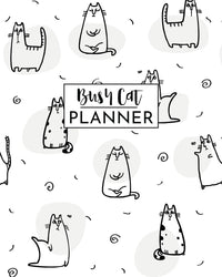 Busy Cat Planner: Personal Monthly Weekly Calendar Planner and Organizer, Simple Easy to Use Agendas and Journal Planners Notebook for Moms and Teen Girls with Funny Kitty Cover