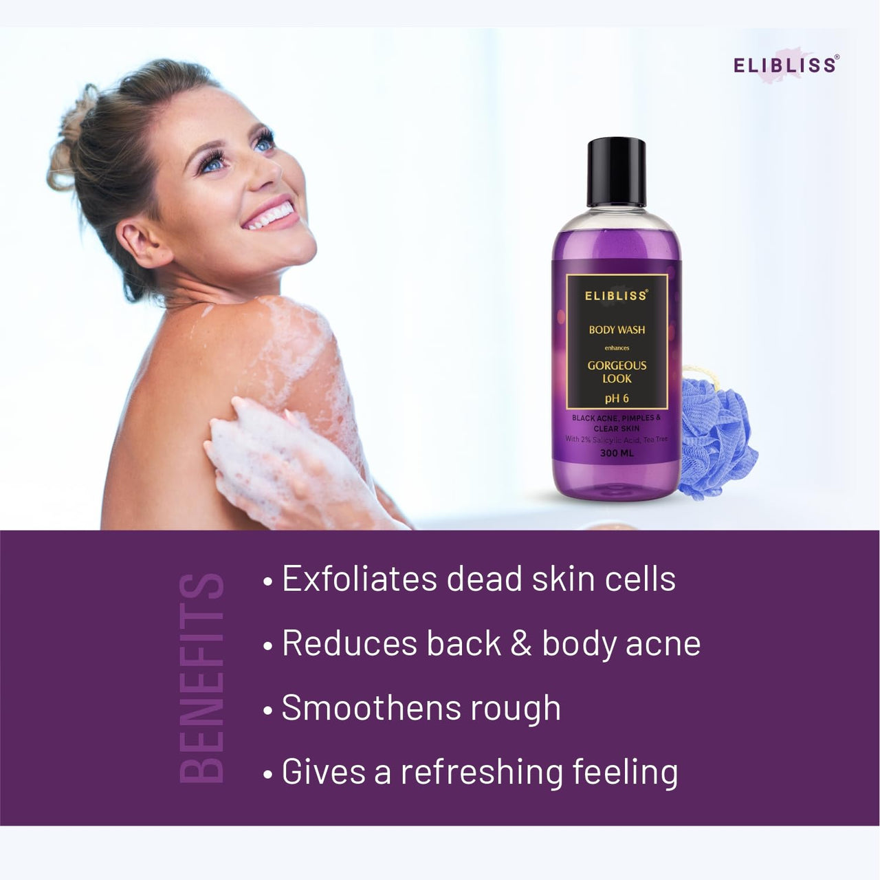 Elibliss Enhances Gorgeous Look Body Wash with 2% Salicylic & Tea Tree | Anti-Acne Cleanser for Black Acne & Pimples | pH 6 Balanced Formula for Clear Skin | Daily Body Wash 300ml