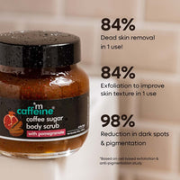 mCaffeine Coffee Sugar Body Scrub with Pomegranate for Gentle Exfoliation & Smoothening | Reduces Dead Skin, Tan & Scars | Fresh Pomegranate Aroma | Ultra Fine Scrub for Men & Women - 250g