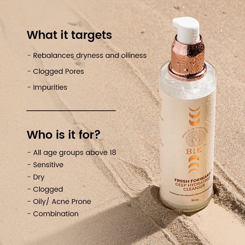 BiE Fresh Forward Deep Hydrating Cleanser With Glycerin & Geranium Oil | Hydrating & Non-Drying | Gentle Face Cleanser, Controls Excess Sebum & Make Up Remover | Gentle Face Wash for All Skin Types | 50ml