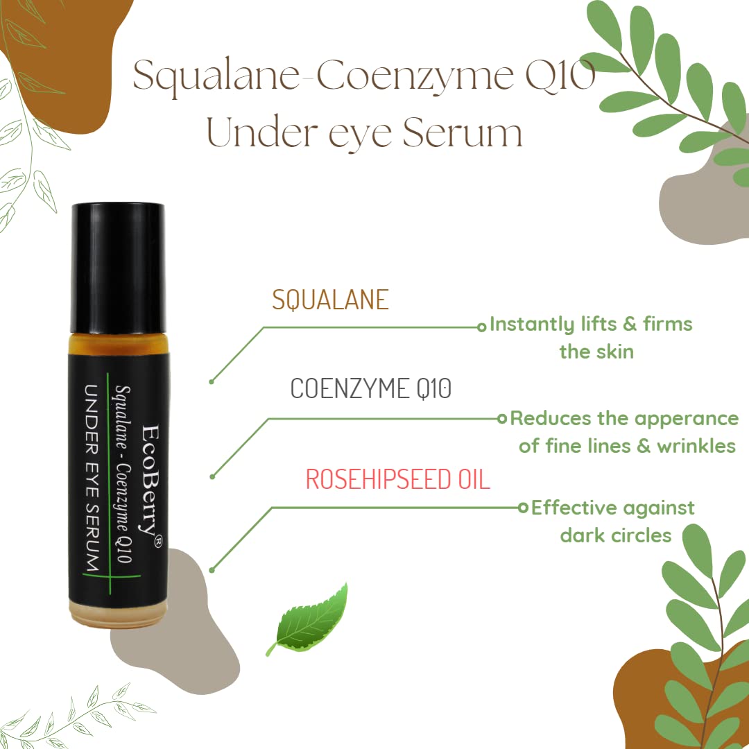 EcoBerry Squalane Coenzyme Q10 Under Eye Serum For Dark circles Diminishes Dark spots, Fine Lines, Wrinkles, AntiAgeing, Reduce Sun Damage, Improve Skin Hydration, Increase Collagen Production, Vegan