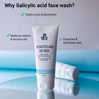 Sotrue 2% Salicylic Acid Face Wash + AHA For Acne and Pimple, 100ml | For Clean, Clear and Glowing Skin | Reduces Acne, Excess Oil, Pimples | All Skin Types