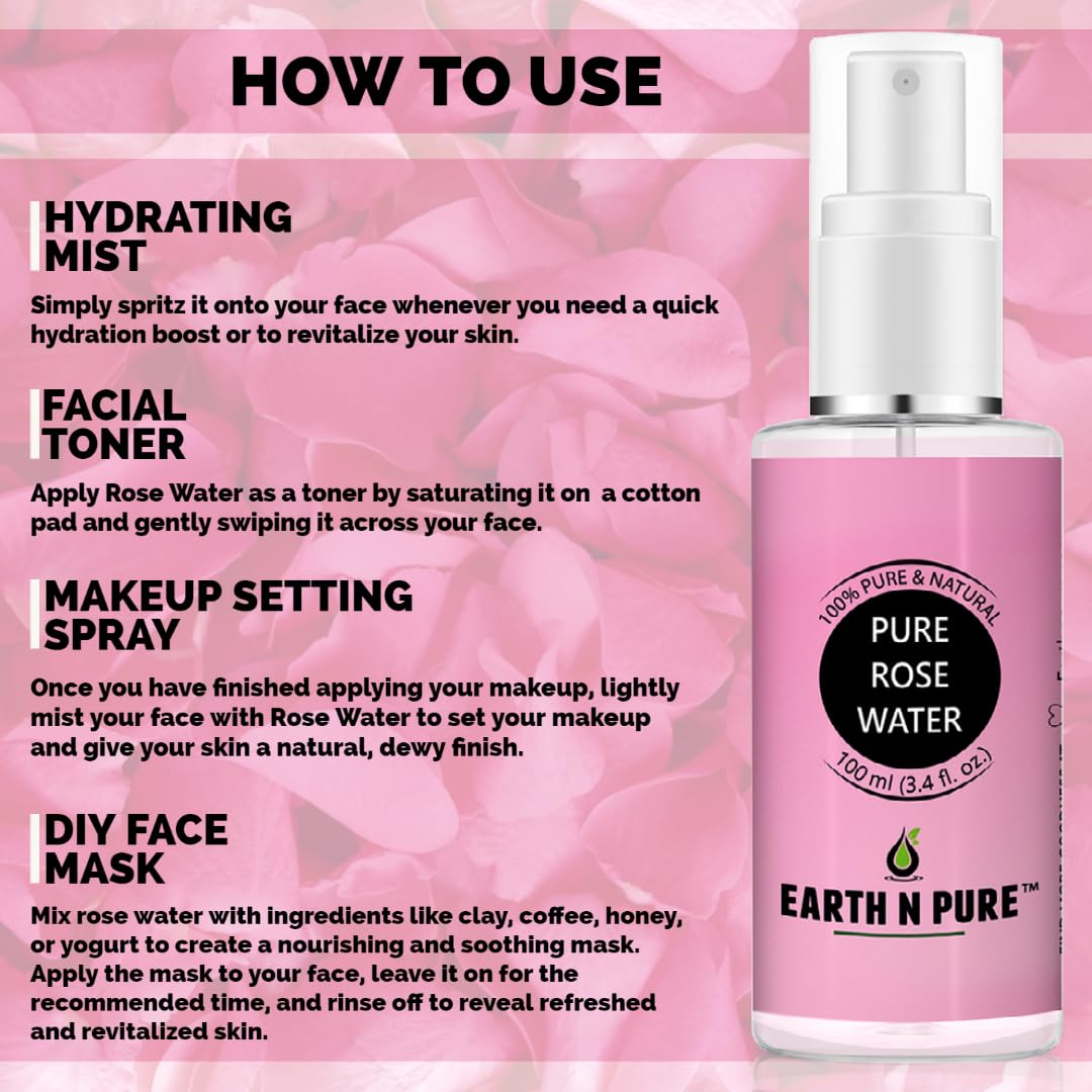 Earth N Pure Natural Rose Water 100Ml | Distilled from Roses with Nothing Artificial, Ideal for Oil Control, Balancing Skin pH level, Glowing Skin, Face mist & Tonner.