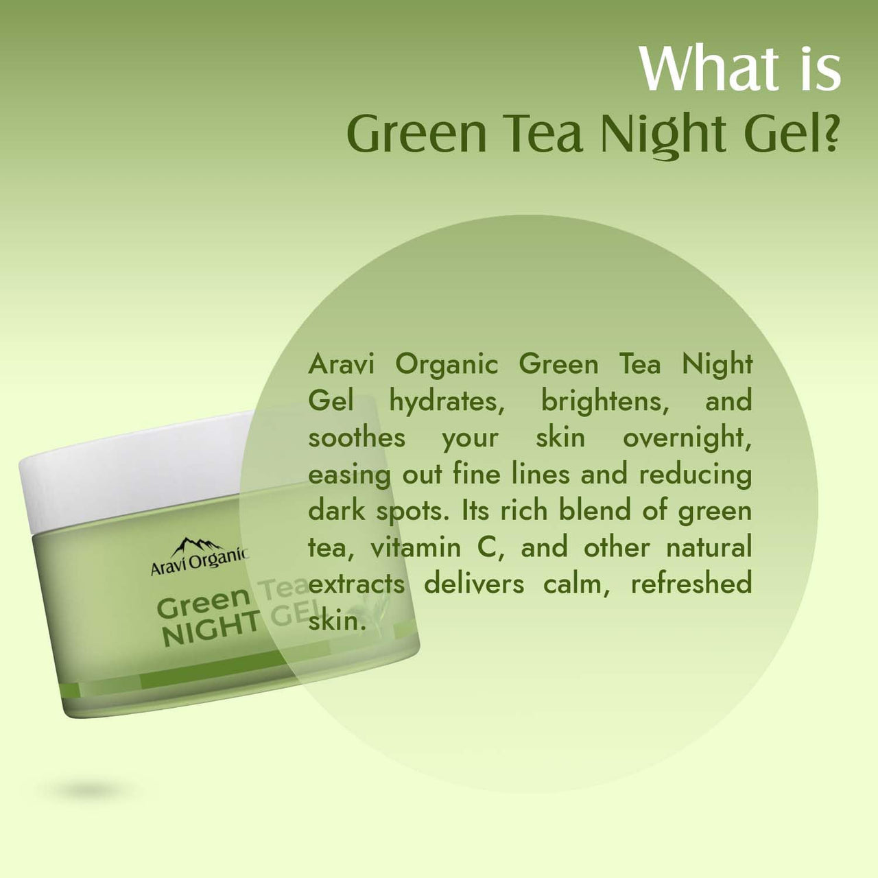 Aravi Organic Green Tea Night Gel Moisturizer - For Overnight Hydration - For Anti-Aging Oil Free Gel Moisturizer -For Men & Women - 50 gm