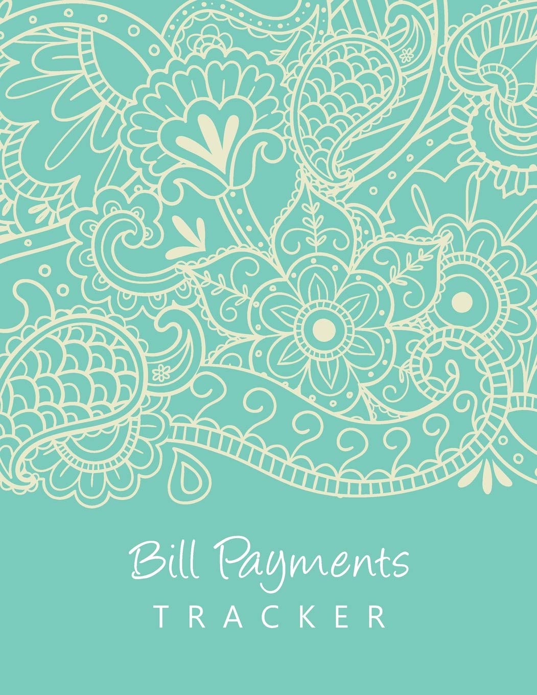 Bill Payments Tracker: Monthly Bill Payment and Organizer Money Debt Tracker Simple Household Expense Finance Bookkeeping Budgeting Planner Log Book