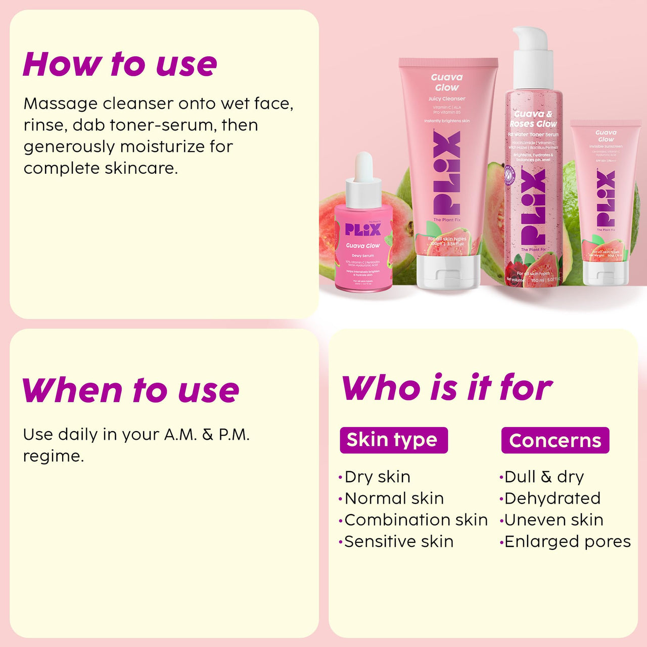 PLIX - THE PLANT FIX Guava & Roses Regime for Bright Skin & Balanced Skin pH| Hydrating Cleanser| 2-in-1 Toner Serum| Serum | Smoothie Moisturizer| Invisible Sunscreen Gel With SPF 50+ PA +++| For Men & Women Pack of 5