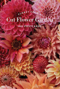 Floret Farm's  Cut Flower Garden: 100 Postcards (Floral Postcards, Botanical Gifts) Floret Farm Cut Flowers