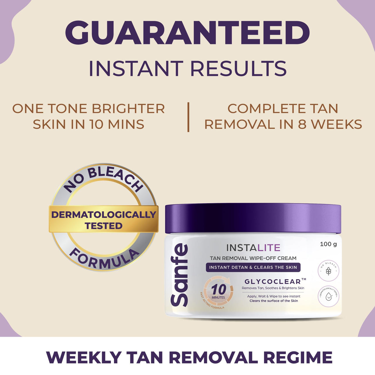 Sanfe Detan Cream Instalite Detan Wipe Off 100 gm | With Glycoclear Technology | 1 Tone Brighter in 10 mintues | For Legs, Arms, Underarms and Back | Detan Cream Pack for Tan Removal & Glowing Skin