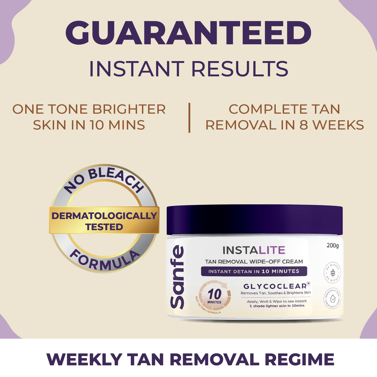 Sanfe Detan Cream Instalite Detan Wipe Off 200 gm | With Glycoclear Technology | 1 Tone Brighter in 10 mintues | For Legs, Arms, Underarms and Back | Detan Cream Pack for Tan Removal & Glowing Skin
