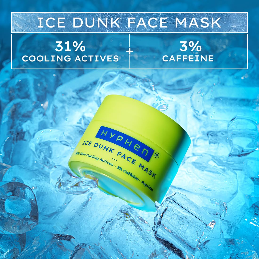 Hyphen Ice Dunk Cooling Face Mask with 31% Skin Cooling Actives | 3% Caffeine for Skin Firming, De-puff & Pore Minimizing | Collagen Boost Cryo theraphy For Glowing Skin- 50gm