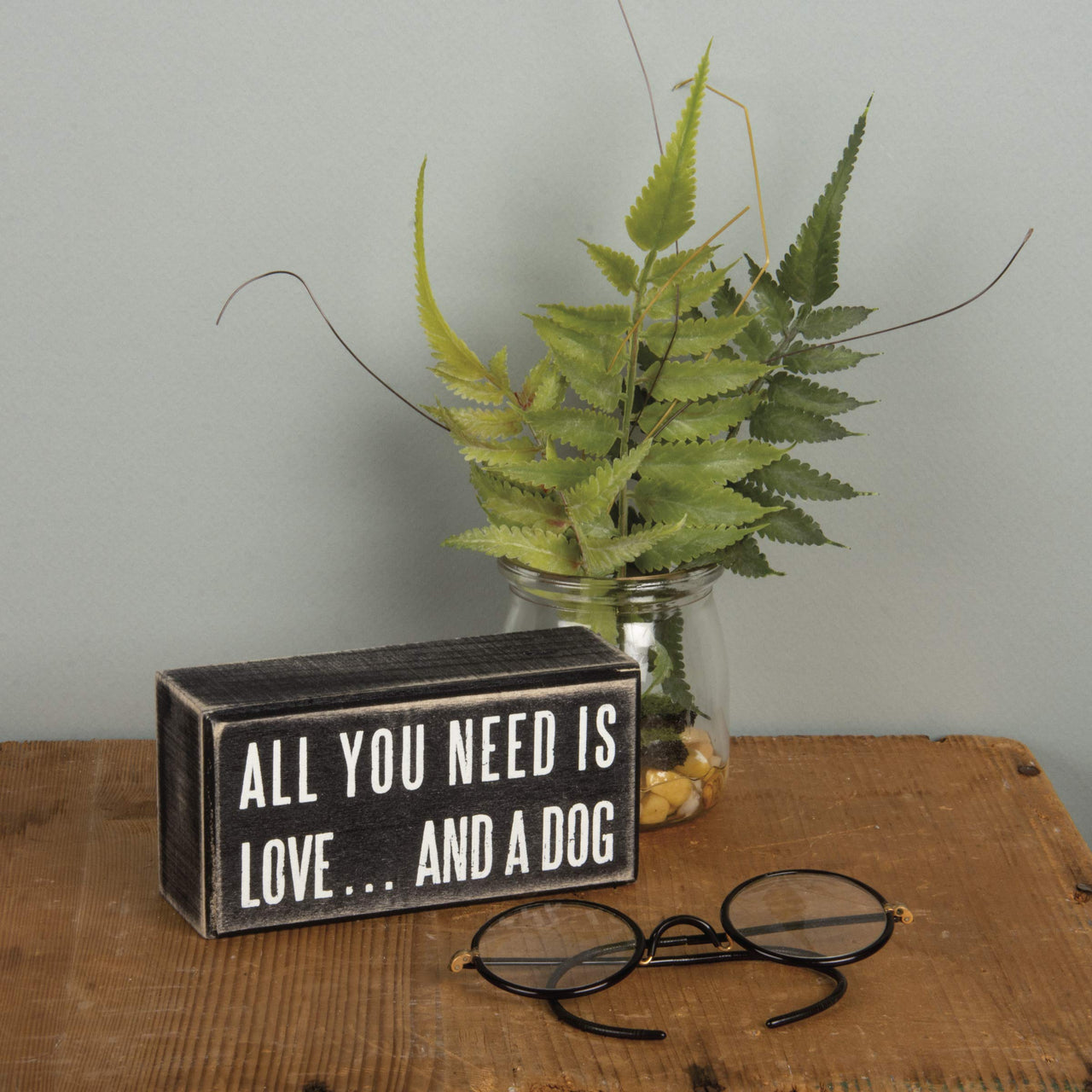 Primitives by Kathy Rustic Wooden Decor Sign - 'All you need is love...and dog' - Office/Farmhouse Decor, Dog Lovers Gift, 5" Love And A Dog