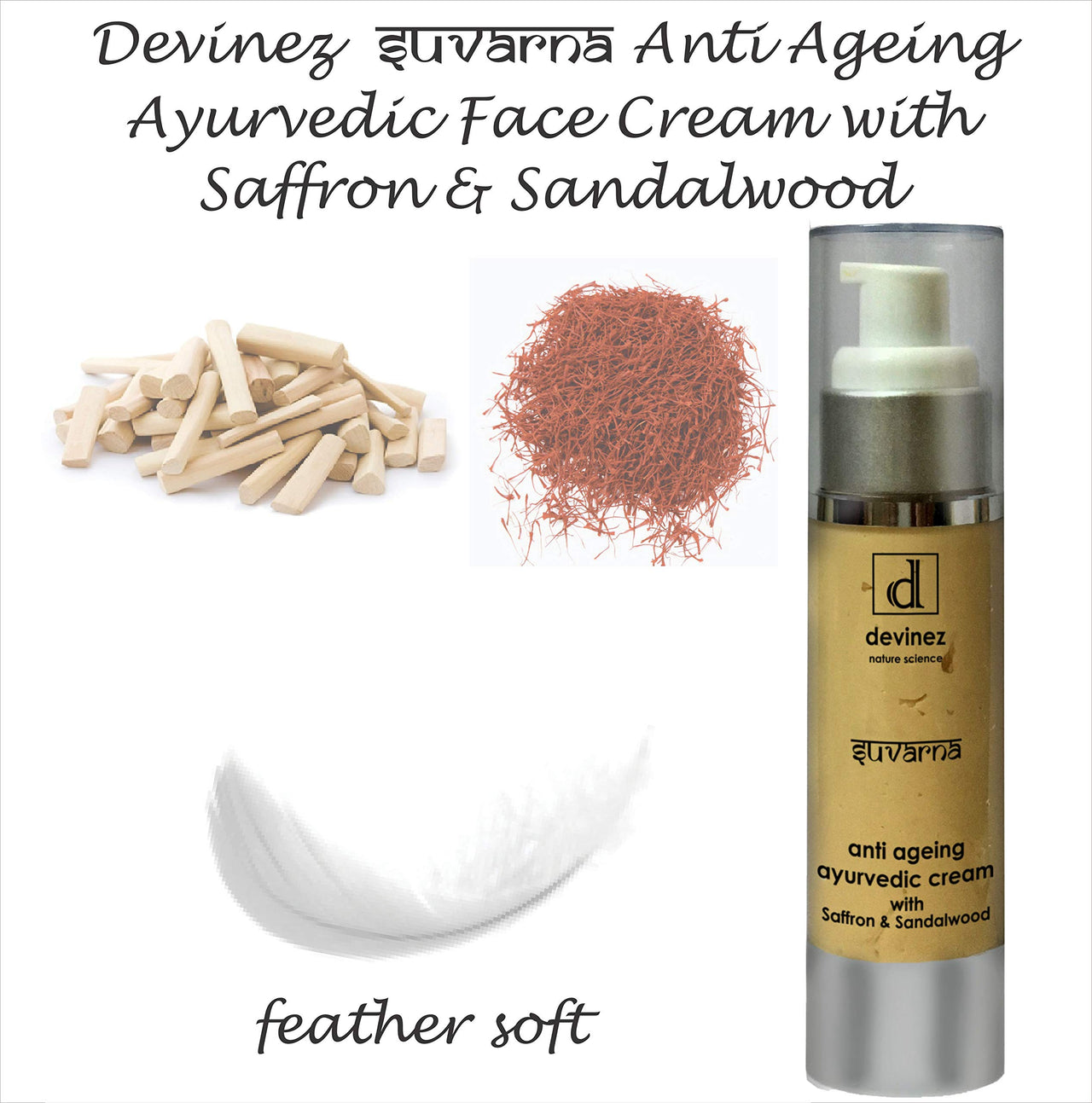 Devinez Suvarna Anti Ageing Ayurvedic Face Cream with Saffron & Sandalwood For Women in Airless Pump Bottle, 50 Gm