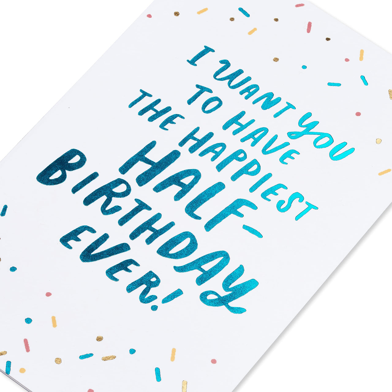 American Greetings Half-Birthday Card (All My Heart) Lettering with Sprinkles