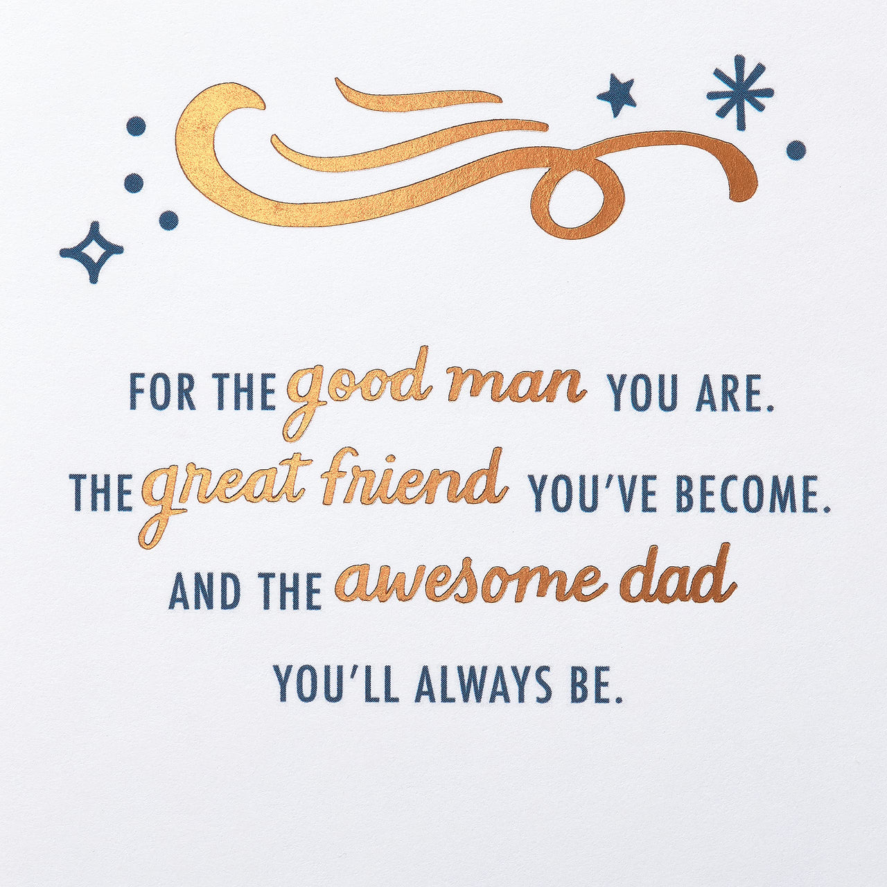 American Greetings Birthday or All Occasion Card for Dad (The Good Man You Are) The Good Man You Are
