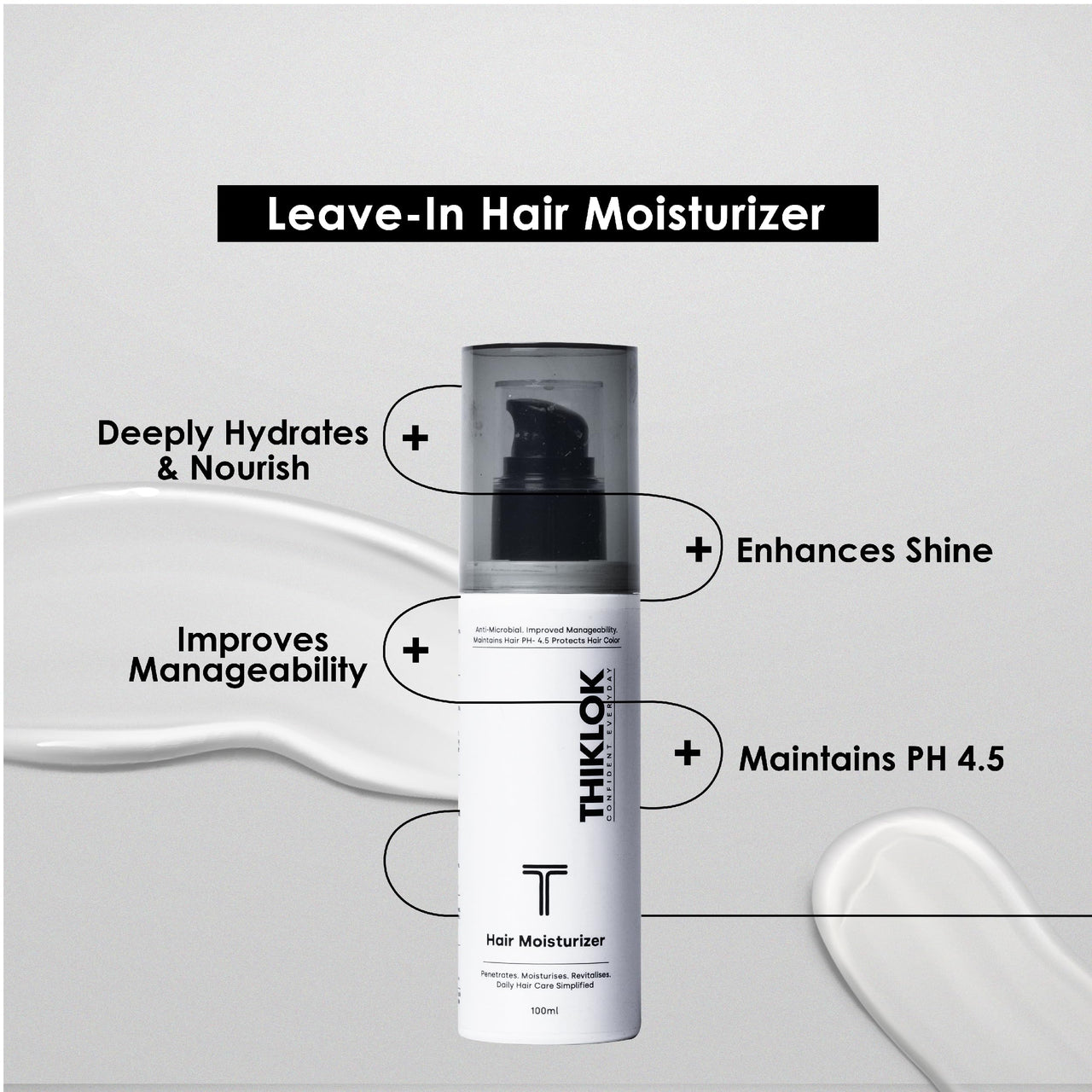 Thiklok Hair Moisturizer – Deep Moisturisation & Hydration | Leave-in Conditioning | pH Balanced | Lightweight & Non-Greasy Formula for Healthier | Frizz Control | Long Lasting Conditioner