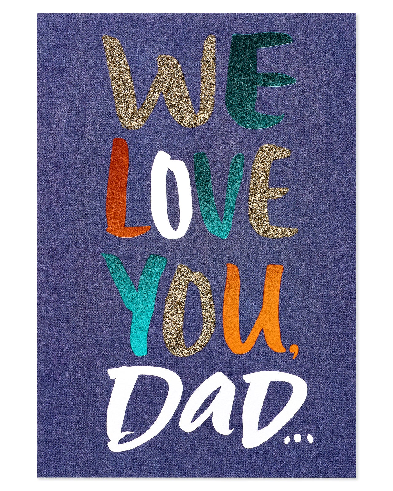 American Greetings Birthday Card for Dad from Us (We Love You) We Love You