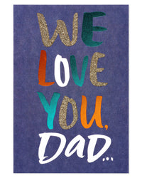 American Greetings Birthday Card for Dad from Us (We Love You) We Love You