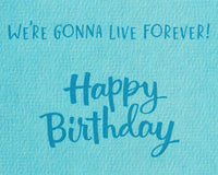American Greetings Birthday Card for Friend (Live Forever) Live Forever
