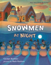 Snowmen at Night - Hardcover By Buehner, Caralyn - GOOD