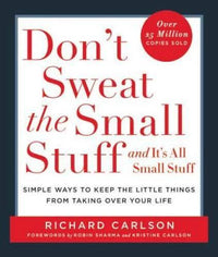 Don't Sweat the Small Stuff . . . and It's All Small Stuff: Simple W - VERY GOOD
