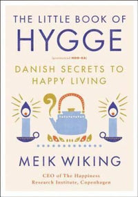 The Little Book of Hygge: Danish Secrets to Happy Living - Hardcover - GOOD