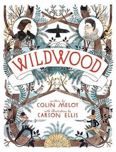 Wildwood: The Wildwood Chronicles, Book I - Hardcover By Meloy, Colin - GOOD