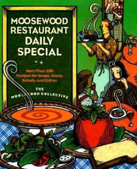 Moosewood Restaurant Daily Special: More Than 275 Recipes for Soups, - VERY GOOD