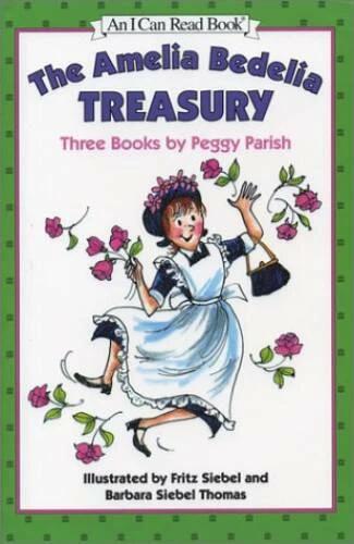 The Amelia Bedelia Treasury: Three Books by Peggy Parish (An I Can Rea - GOOD