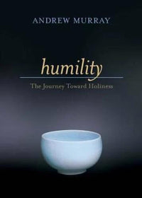 Humility: The Journey Toward Holiness - Paperback By Murray, Andrew - VERY GOOD