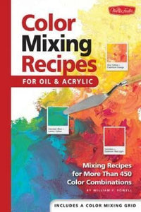 Color Mixing Recipes for Oil & Acrylic: Mixing recipes for more than 450  - GOOD