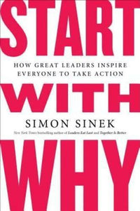 Start with Why: How Great Leaders Inspire Everyone to Take Action - VERY GOOD