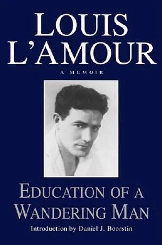 Education of a Wandering Man - Hardcover By Louis L'Amour - GOOD