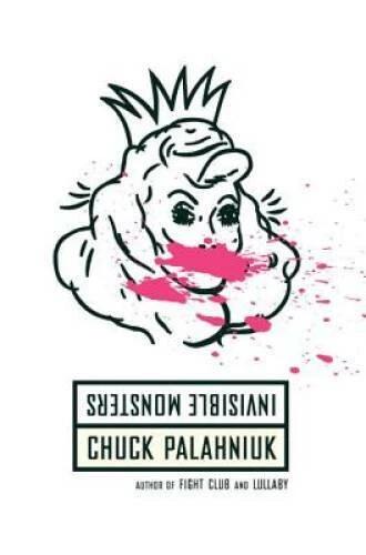 Invisible Monsters: A Novel - Paperback By Palahniuk, Chuck - GOOD