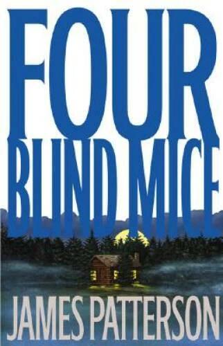 Four Blind Mice (Alex Cross) - Hardcover By Patterson, James - GOOD