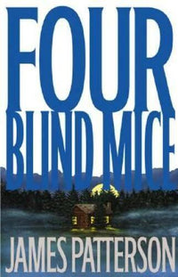Four Blind Mice (Alex Cross) - Hardcover By Patterson, James - GOOD