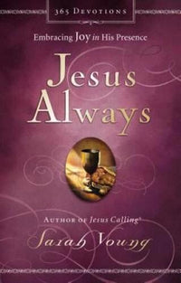 Jesus Always: Embracing Joy in His Presence - Hardcover - VERY GOOD