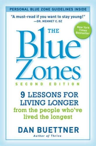 The Blue Zones, Second Edition: 9 Lessons for Living Longer From the - VERY GOOD