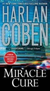 Miracle Cure - Paperback By Coben, Harlan - GOOD