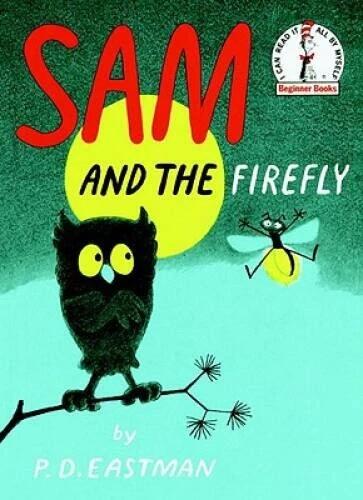 Sam and the Firefly - Hardcover By Eastman, P.D. - GOOD