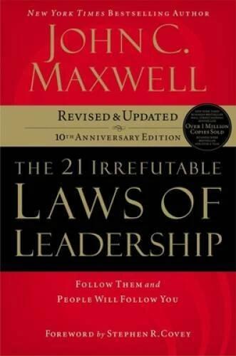 The 21 Irrefutable Laws of Leadership: Follow Them and People Will F - VERY GOOD