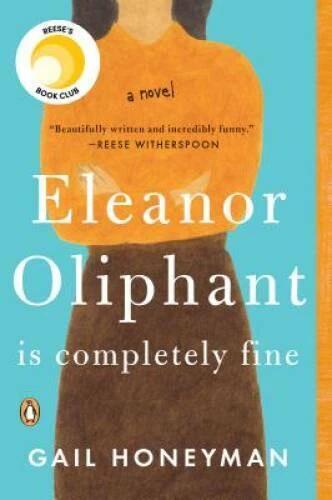 Eleanor Oliphant Is Completely Fine: A Novel - Paperback - GOOD