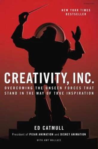 Creativity, Inc.: Overcoming the Unseen Forces That Stand in the Way - VERY GOOD