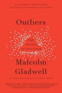 Outliers: The Story of Success - Paperback By Gladwell, Malcolm - GOOD