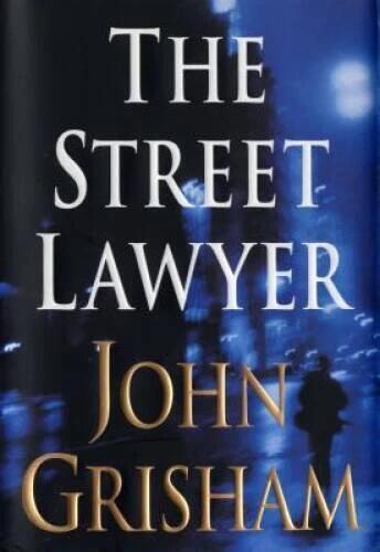 The Street Lawyer - Hardcover By Grisham, John - GOOD