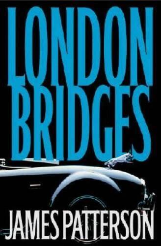 London Bridges (Alex Cross Novel) - Hardcover By Patterson, James - VERY GOOD